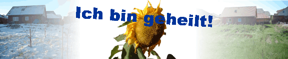 Ich bin geheilt!
