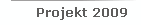 Projekt 2009