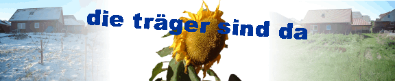 die trger sind da